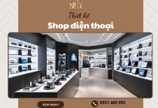 Dịch Vụ Thiết Kế Shop Điện Thoại Hiện Đại, Sang Trọng