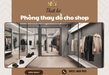 Dịch Vụ Thiết Kế Phòng Thay Đồ Cho Shop Chuyên Nghiệp