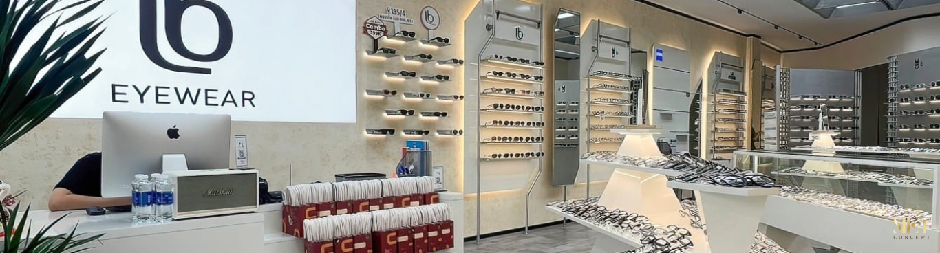 THIẾT KẾ THI CÔNG NỘI THẤT SHOP MẮT KÍNH LB EYEWEAR